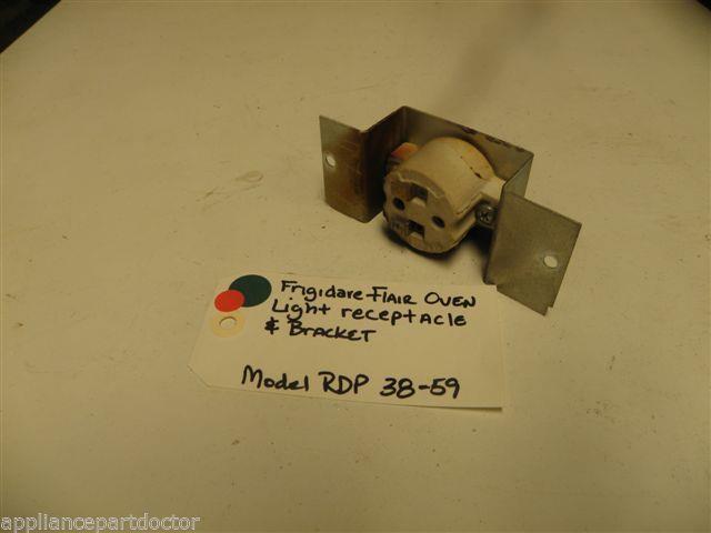 FRIGIDAIRE FLAIR OVEN LIGHT RECEPTACLE AND BRACKET FRIGIDAIRE MODEL RDP 38-59 FRIGIDAIRE FLAIR OVEN LIGHT RECEPTACLE AND BRACKET FRIGIDAIRE MODEL RDP 38-59